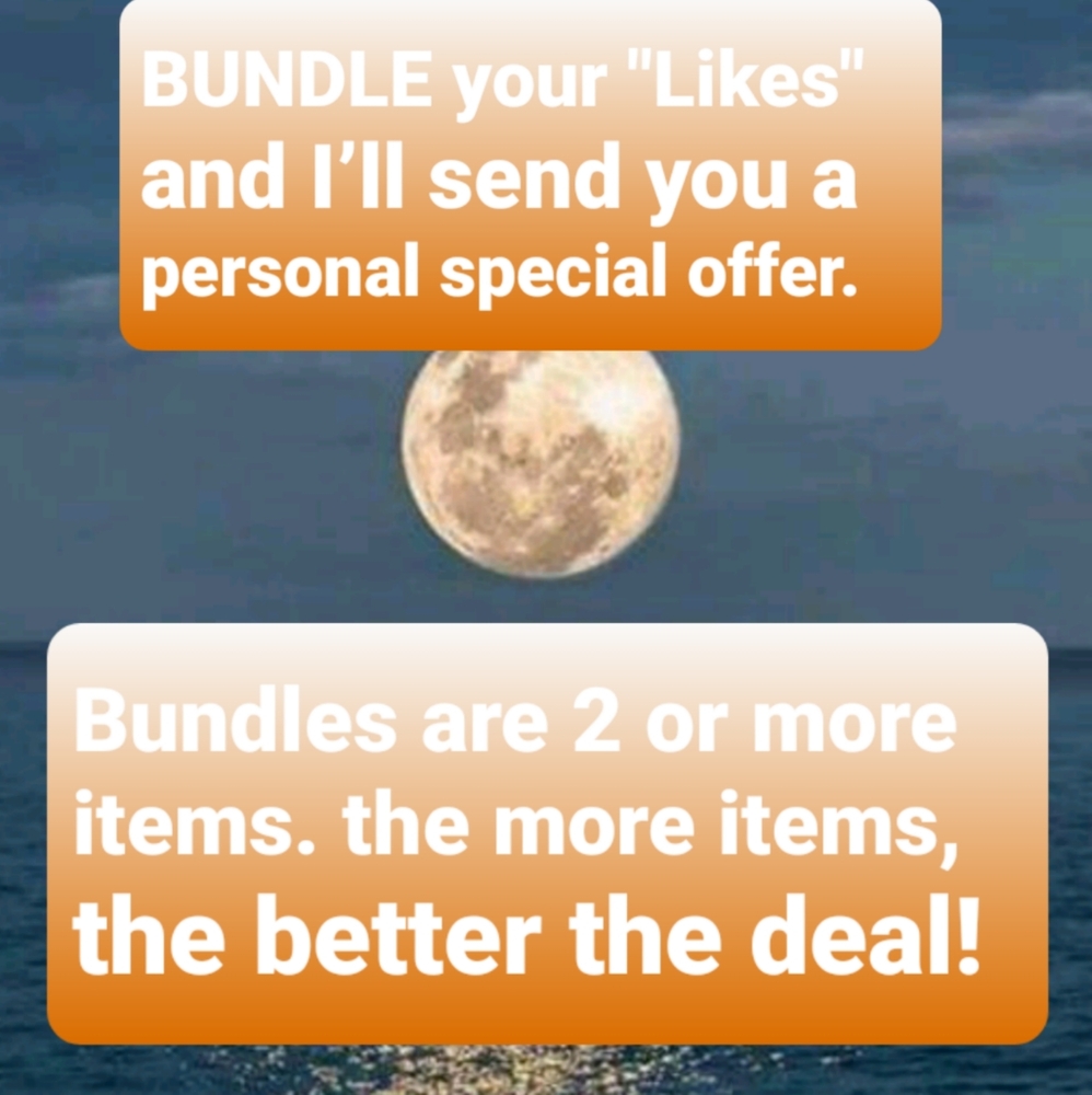 BUNDLES ARE 2 OR MORE ITEMS. BUNDLE any 3 $5 items for $10; 4 $5 items for $15
